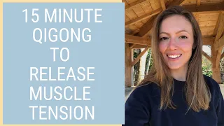 15 minute Qigong to Reduce Stress & Tension - Qigong for Neck & Shoulders