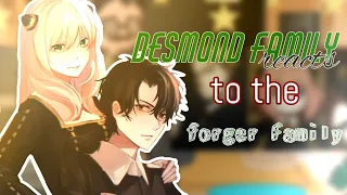 ||Desmond family react to forger Family||original//part 2//