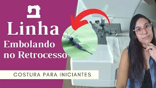 Linha embola no inicio da costura |  PROBLEMA RESOLVIDO | Costura para iniciantes