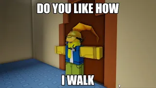 do you like how i walk?