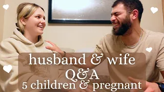 HUSBAND AND WIFE LIFE & FAMILY Q&A| Family of eight, stay at home mum, five children