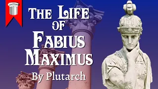 The Life of Fabius Maximus by Plutarch