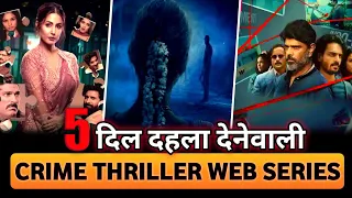 Top 5 Best Indian Crime Thriller Suspense Web Series In Hindi 2022 || Best Thriller Web Series Hindi