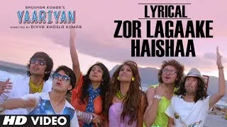 ZOR LAGAAKE HAISHAA FULL SONG WITH LYRICS | YAARIYAN |HIMANSH KOHLI, RAKUL PREET| Divya Khosla Kumar