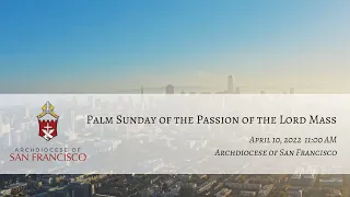 Palm Sunday of the Passion of the Lord Mass