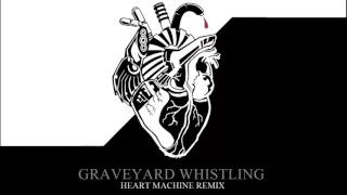 Nothing But Thieves - Graveyard Whistling (Heart Machine Remix) [Audio]