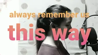 Always Remember Us This Way by Lady Gaga Cover | Crismille Vallente