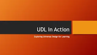 UDL In Action: Exploring Universal Design for Learning
