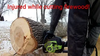 INJURY WHILE CUTTING FIREWOOD