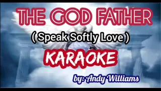 THE GODFATHER (SPEAK SOFTLY LOVE) KARAOKE - Andy Williams (juan boy cambel calugas)