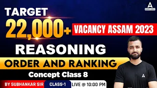 22000 Post In Assam | Reasoning | Order And Ranking By Subhankar Sir