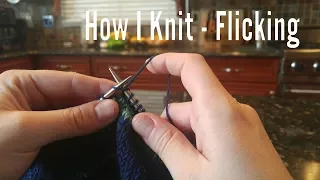 How I Knit - Flicking