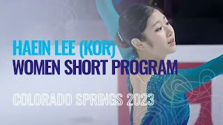 Haein LEE (KOR)  | Women Short Program | Colorado Springs 2023 | #FigureSkating