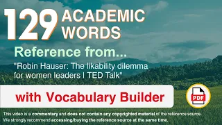129 Academic Words Ref from "Robin Hauser: The likability dilemma for women leaders | TED Talk"