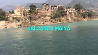 Jai Ganga Maiya (Haridwar & Rishikesh Ganga River)