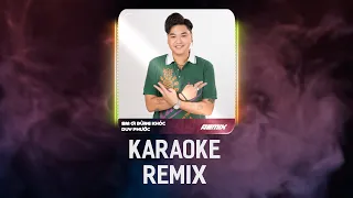 [KARAOKE] Em Ơi Đừng Khóc Remix - Duy Phước (Beat Gốc) #duyphuoc