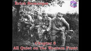 All Quiet on the Western Front - Erich Remarque: Chapter 8