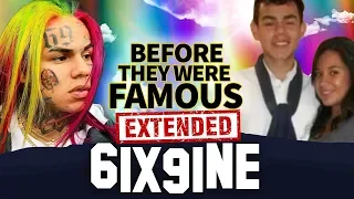 6IX9INE | Before They Were Famous | UPDATED & EXTENDED | Tekashi 69