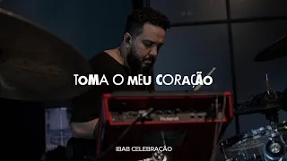 Toma O Meu Coração | Ibab Celebração