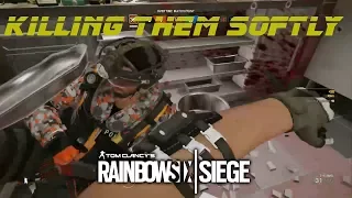 Killing Them Softly - Rainbow Six Siege