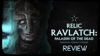 Sideshow Collectibles- Court of the Dead- Relic Ravlatch: Paladin of the Dead Premium Format Review