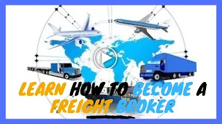 Learn How To Become A Freight Broker.