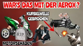 MOTORSCHADEN AN DER 140cc AEROX 💀|Motor zerlegen🔧| Wie geht es weiter? | Das wird teuer 😟