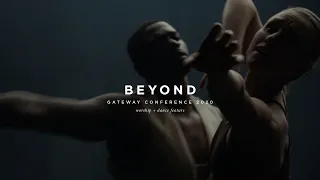 Beyond | Worship + Dance Feature | Gateway Conference 2020