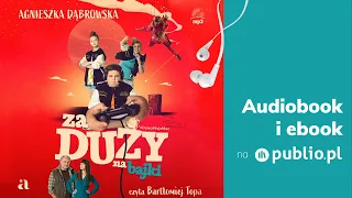 Za duży na bajki. Agnieszka Dąbrowska. Audiobook PL