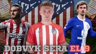 Así juega Dobvyk, el pichichi de la Liga. Griezmann encabeza el nuevo Atlético de Madrid.