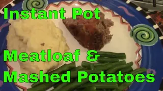 Instant Pot Meatloaf and Mashed Potatoes - Comfort Food Dinner