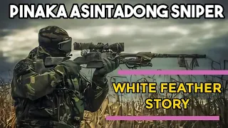 Ang PINAKA ASINTADONG SNIPER NA SUNDALO. 300 ang Naipatumba. WHITE FEATHER STORY