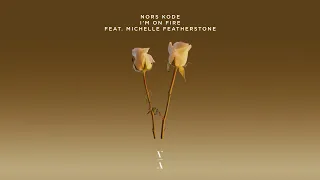 Nors Kode - I'm On Fire feat. Michelle Featherstone