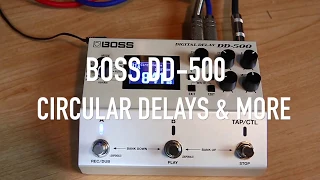 BOSS DD 500 Circular Delays & More