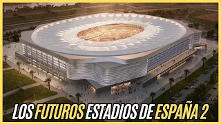 Los FUTUROS estadios de ESPAÑA parte 2