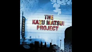 Pioneer (full album) - The Kazu Matsui Project (2006)