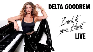 Delta Goodrem - Back To Your Heart • Live