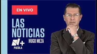 Noticias en Puebla  27 de septiembre con Hugo Meza Guerrero  | Las Noticias Puebla