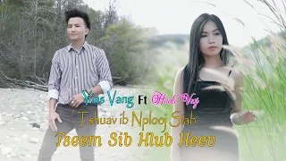 Tshuav ib plooj siab tseem sib hlub heev - Year Vang FT Huab Vwj new song 2023(official music video)
