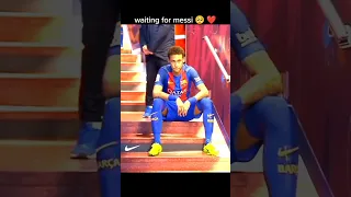 Neymar waiting for Messi🥺❣️