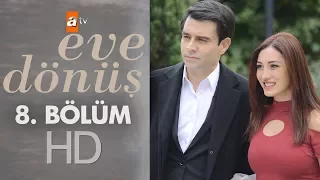 Eve Dönüş 8. Bölüm