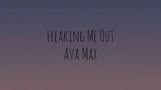 Ava Max - Freaking Me Out (Lyrics / Lyric Video)