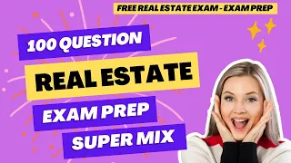 🔥🚀🏡100 QUESTION 2024 REAL ESTATE EXAM - REAL ESTATE EXAM PREP AND PRACTICE SUPER MIX - EXAM SCHOLAR