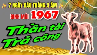 Thần tài trả công. Đinh Mùi 1967, đúng 7 ngày đầu tháng 4 âm. ăn sung mặc sướng như trúng số độc đắc