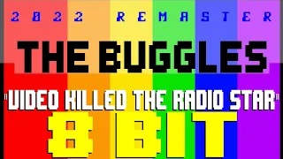 Video Killed the Radio Star (2022) [8 Bit Tribute to The Buggles] - 8 Bit Universe