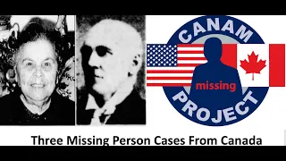 Missing 411- David Paulides Presents Three Cases and four people Missing from Canada