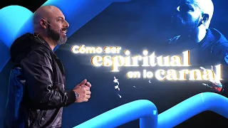 Cómo ser espiritual en lo carnal - Apóstol Iván Vindas