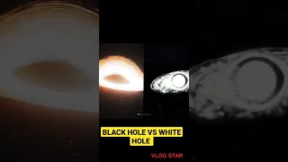 BLACK HOLE VS WHITE HOLE. कौन जीतेगा? #shorts #viralshorts #universe