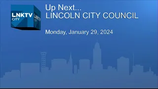 Lincoln City Council Meeting January 29, 2024