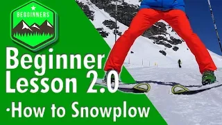 BEGINNER SKI LESSONS 2.0 - How to snowplow or Snowplough